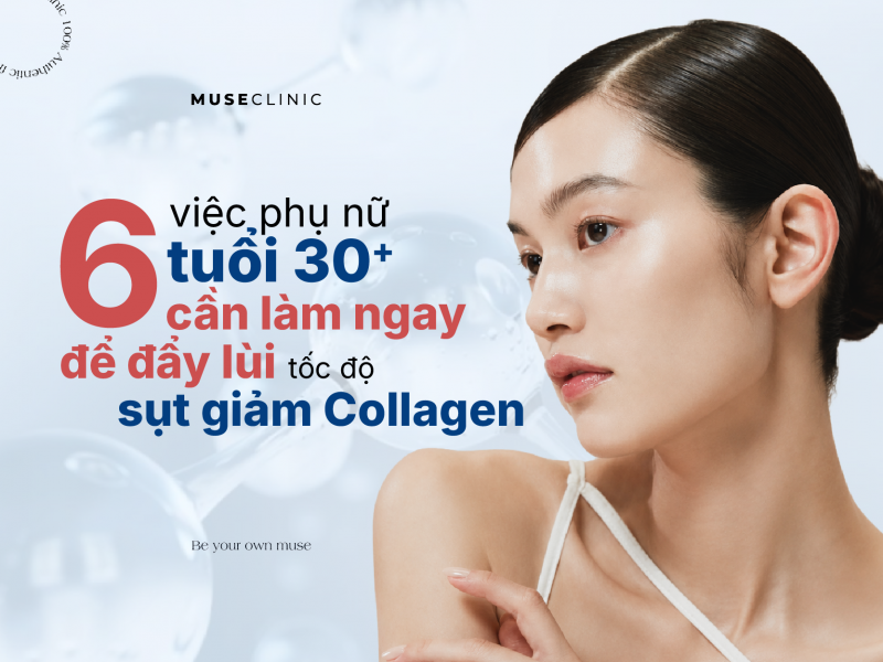 6 việc phụ nữ tuổi 30+ cần làm ngay để đẩy lùi tốc độ sụt giảm collagen 