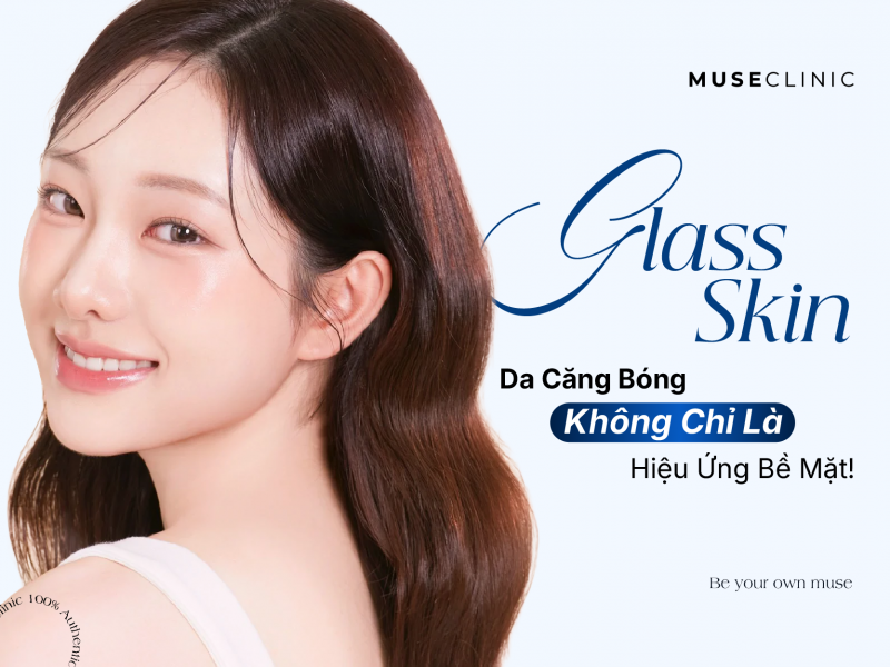 Da Căng Bóng - Biểu Hiện Của Một Làn Da Khỏe & Đẹp, Không Chỉ Là Hiệu Ứng Bề Mặt! 