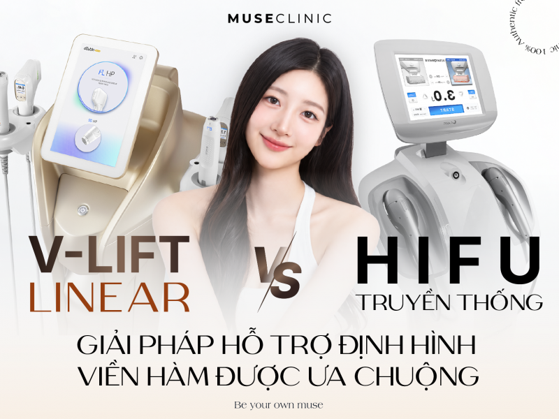 V-Lift Linear Khác Gì Hifu Truyền Thống? Giải Pháp Nào Phù Hợp Hỗ Trợ Định Hình Viền Hàm